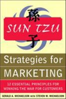Sun Tzu Strategies for Winning the Marketing War: 12 Essential Principles for Winning the War for Customers 0071427317 Book Cover