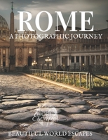 Rome: A Photographic Journey 179065632X Book Cover