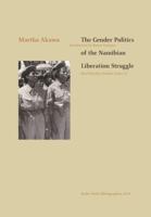 The Gender Politics of the Namibian Liberation Struggle 3905758261 Book Cover