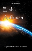 Eleha - Aufbruch 3751930167 Book Cover