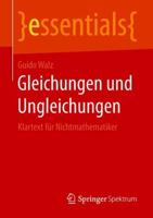 Gleichungen Und Ungleichungen: Klartext Für Nichtmathematiker 3658216689 Book Cover