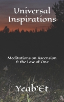 Universal Inspirations: Meditations on Ascension & the Law of One null Book Cover