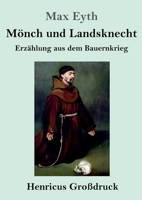 Mönch und Landsknecht (Großdruck) (German Edition) 3847841432 Book Cover