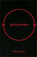 Going Nowhere 0595199321 Book Cover