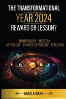 THE TRANSFORMATIONAL YEAR 2024: REWARD OR LESSON? B0CTD3ZVVP Book Cover