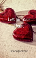 Lost in Your Heart 9908008617 Book Cover