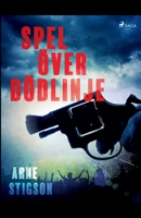 Spel över dödlinje null Book Cover