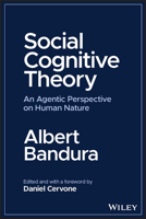 Social Cognitive Theory: An Agentic Perspective on Human Nature 139416145X Book Cover