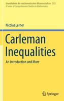 Carleman Inequalities: An Introduction and More (Grundlehren der mathematischen Wissenschaften) 3030159922 Book Cover