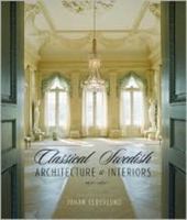 Classical Swedish Architecture and Interiors: 1650-1830 0393731723 Book Cover