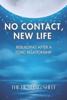 No Contact, New Life B0F8VYW3YM Book Cover