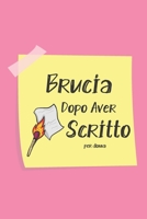 Brucia dopo aver scritto per donna: Trascrivi i Tuoi Segreti in un Unico Posto ! B095GSMF29 Book Cover