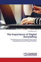 The Importance of Digital Storytelling 6202565357 Book Cover