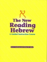 The New Reading Hebrew: A Guided Instruction Course 0874417287 Book Cover