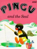 Pingu and the Seal 0563361751 Book Cover