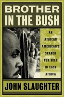 Brother in the Bush: An African American's Search for Self in East Africa 1932841083 Book Cover