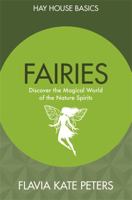 Faeries: Discover Who the Faeries Really Are, and How to Work with the Magic of Nature 1788170202 Book Cover