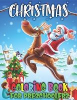 Christmas Coloring Book for Preschoolers: Cute Preschoolers Coloring Books - 50 Beautiful Hand Drawn Illustrations 1710122684 Book Cover