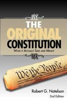 The Original Constitution: What It Actually Said and Meant 1452878331 Book Cover