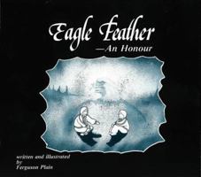 Eagle Feather: An Honour 0921827121 Book Cover