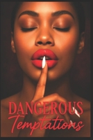 Dangerous Temptations: A slow-burn, high-heat urban romance: She refuses to be a muse—he loves her as the author (Urban, steamy, consent-forward) B0FNMVYBKF Book Cover