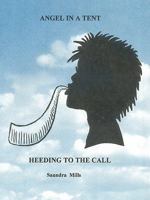 Angel in a Tent: Heeding to the Call 1452032815 Book Cover
