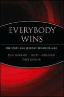 Everybody Wins: The Story and Lessons Behind RE/MAX 0471710245 Book Cover