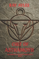Cult of Asthamoth: True love has no bounds (Fellowship of the Black Cross Legacy) B085RT8M9R Book Cover