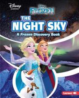 The Night Sky: A Frozen Discovery Book 1541532600 Book Cover