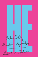 He: Understanding Masculine Psychology 0060804157 Book Cover