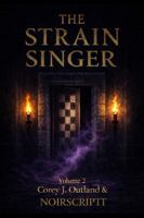 The Strain SInger, Volume 2-Hardback: "The Flame Resumes." B0GK6LPTTJ Book Cover