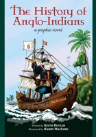 The History of Anglo-Indians: A Graphic Novel 1067148213 Book Cover