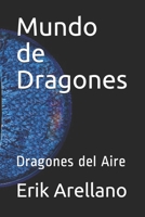 Mundo de Dragones: Dragones del Aire (Dragones Elementales) B09B1DNXQM Book Cover