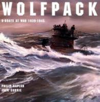 Wolfpack: U-Boats at War, 1939-1945 1557508550 Book Cover