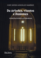 De árboles, vientos e ilusiones (ensoñaciones literarias) (Spanish Edition) 8410297965 Book Cover