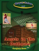 Royal Pains and Angels in the Outhouse 1502847205 Book Cover