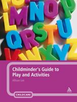 Childminder's Guide to Play and Activities 0826494641 Book Cover