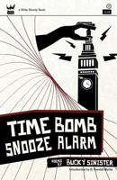 Time Bomb Snooze Alarm 1935904418 Book Cover