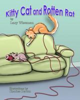 Kitty Cat and Rotten Rat 1985792117 Book Cover