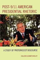 Post-9/11 American Presidential Rhetoric: A Study of Protofascist Discourse (Lexington Studies in Politial Communication) 0739129252 Book Cover