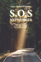 S.O.S. Networker: Nunca podrás crecer si no sabes el secreto que nadie te cuenta 9878033376 Book Cover