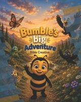 Bumble's Big Adventure B0HCJ4ZV57 Book Cover