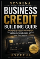 Novrena Business Credit Guide: The Modern Business Credit Blueprint; How to Build Credibility, Access Capital, and Position Your Business for Long-Term Success B0H9GYQ3P8 Book Cover