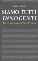 Siamo tutti innocenti. Lettere dal carcere di Castelvetrano B09JVCC164 Book Cover
