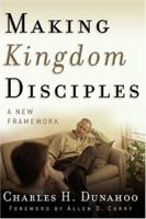 Making Kingdom Disciples: A New Framework 0875526403 Book Cover