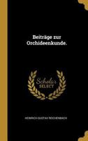 Beitr�ge Zur Orchideenkunde. 0274799650 Book Cover