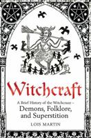 The History of Witchcraft (Pocket Essentials (Trafalgar)) 0762439890 Book Cover