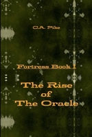 Fortress Book 1 The Rise of the Oracle 1257644696 Book Cover
