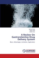 A Review On Gastroretentive Drug Delivery System 3659206717 Book Cover