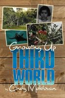 Growing Up Third World 1479748560 Book Cover